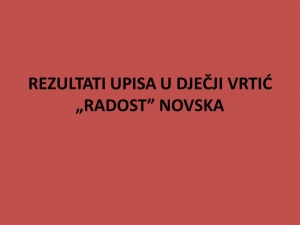 REZULTATI UPISA DJECE U PEDAGOŠKU GODINU 2018./2019.